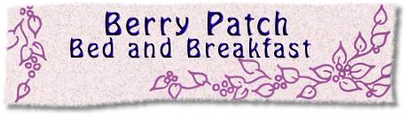 Berry Patch Bed and Breakfast