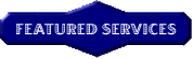 FEATURED SERVICES