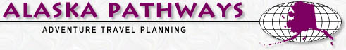Alaska Pathways, Adventure Travel Planning