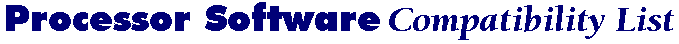 Processor Software Compatibility List