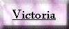 Victoria