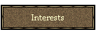 Interests