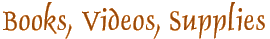 Books, Videos, Supplies