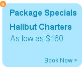 Halibut Package Specials, As low as $160 Per Person. Book now