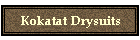 Kokatat Drysuits