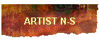 ARTIST N-S