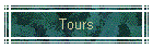 Tours