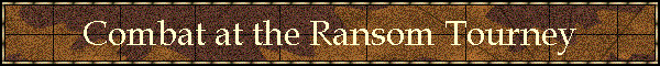 Combat at the Ransom Tourney
