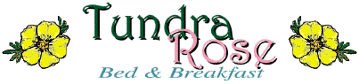 Tundra Rose Bed & Breakfast