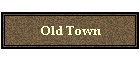 Old Town